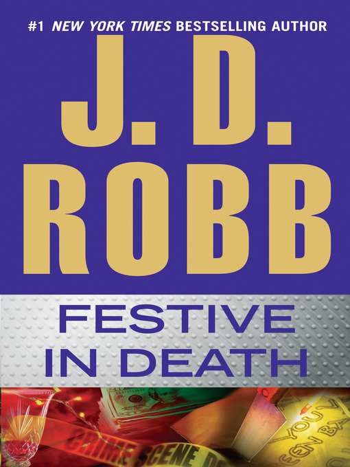 Title details for Festive in Death by J. D. Robb - Wait list